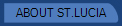 ABOUT ST.LUCIA
