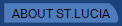 ABOUT ST.LUCIA